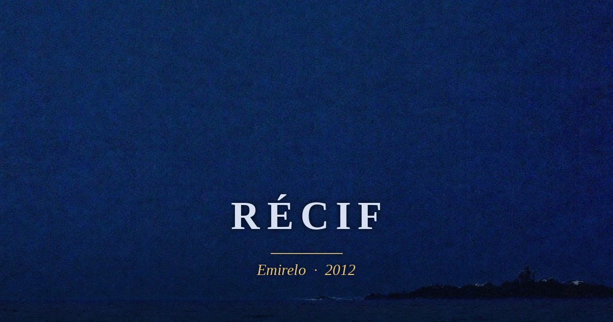 Récif — Emirelo (2012)