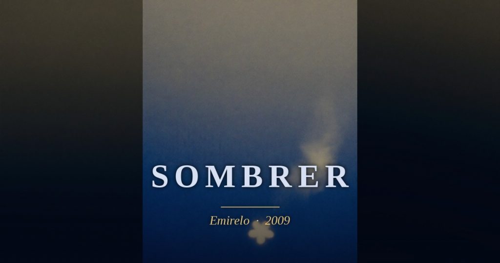 « Sombrer », Emirelo (2009). Au large des maux, l'immense solitude. Et dans l'absence des doigts, n'existe plus que la couleur du froid, unique et poignante dans cette poitrine enfoncée de côtes perdues… Sous le nous parfait, se recueillent les cendres encore tièdes de mes poésies aliénées par l'envie, témoignages de cet amour au futur qui s'enfuit… Le plafond se fixe à mes yeux, se rapproche inexorablement de ma bouche, ce gout de poussière m'est bien connu… Je lui parle alors, de ces mots que l'on ne sait pas dire, de ces mots que l'on ne sait pas lire, de ces mots que je n'ai pas su écrire… Et l'on se prend à croire en lui, à se damner comme ils disent, oui juste encore un moment… Pour que la fleur de vie revienne, pour qu'elle bourgeonne sur ce corps atrophié d'un cœur, pour que la boite reste entrouverte, le temps d'un ultime sourire… Je prononce une dernière fois ton nom.