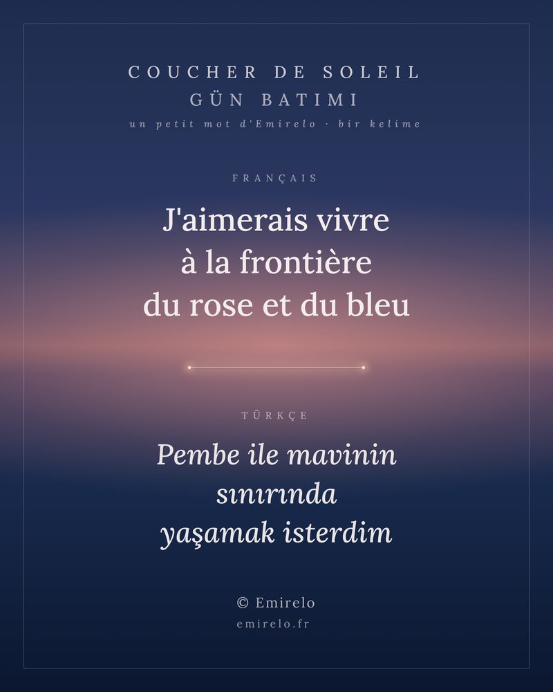 Carte bilingue bleu nuit, degrade rose a l'horizon. Titre Coucher de soleil / Gun batimi, poeme d'Emirelo en francais et en turc.