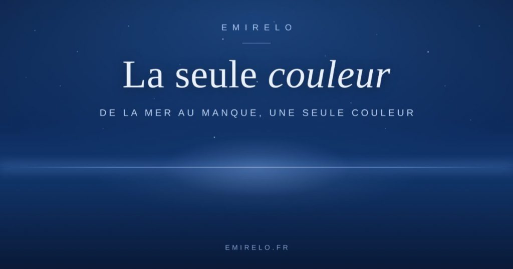 Couverture « La seule couleur » : le bleu profond de la mer et du ciel, univers poétique d'Emirelo.