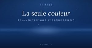 La seule couleur