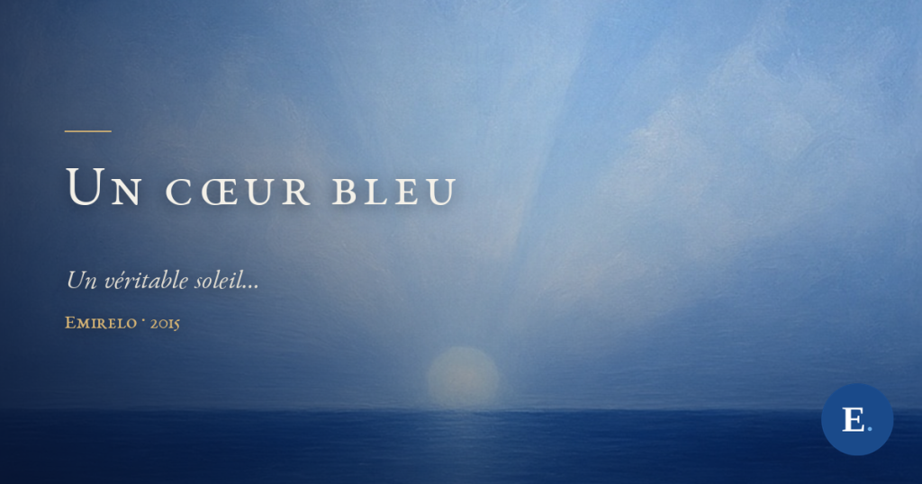Carte-titre bleue du poème Un cœur bleu d’Emirelo : un soleil pâle se lève sur la mer, sous le vers « Un véritable soleil… ».