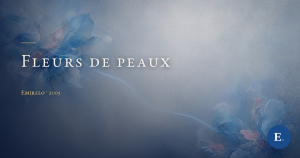 Fleurs de peaux